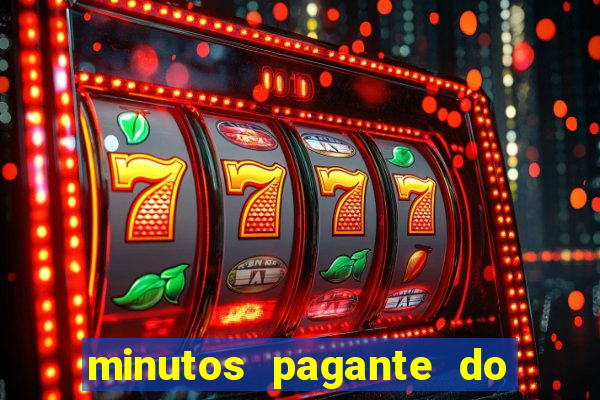 minutos pagante do fortune tiger